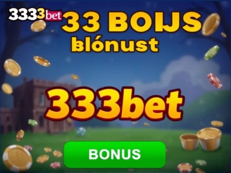 333bet bônus