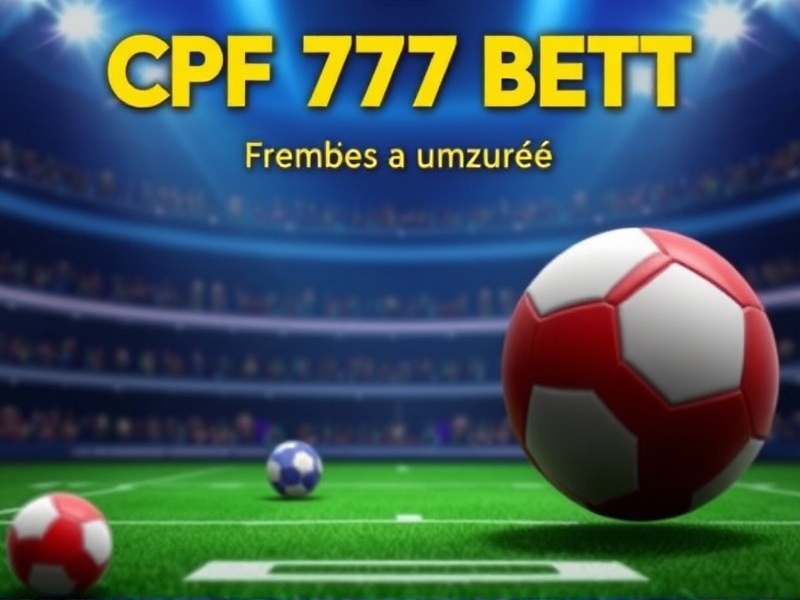 Stratégies Avancées avec le CPF 777 Bet